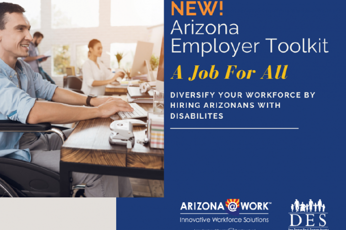 New! Arizona Employer Toolkit | A Job for All | Diversify Your Workforce by Hiring Arizonans with Disabilities 