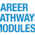 bold blue text reading Career Pathways Modules
